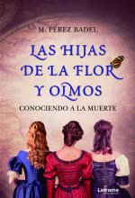 Las hijas de la Flor y Olmos
