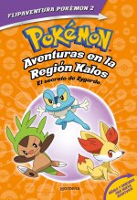 POKEMON. AVENTURAS EN LA REGION KALOS. EL SECRETO DE ZYGARDE + AVENTURAS EN LA R