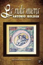 La vida nueva de Antonio Roldán