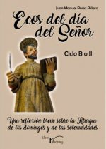 ECOS DEL DIA DEL SEÑOR. CICLO B O II