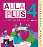 AULA PLUS 4 EDICION ANOTADA PARA DOCENTES