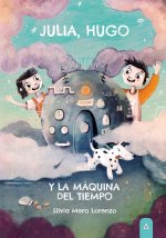 JULIA HUGO Y LA MAQUINA DEL TIEMPO