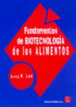 Fundamentos de biotecnolog­a de los alimentos