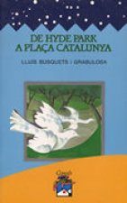 De Hyde Park a Plaça Catalunya