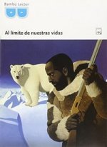 Guía de lectura. Al límite de nuestras vidas