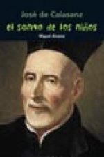 José de Calasanz. El santo de los niños