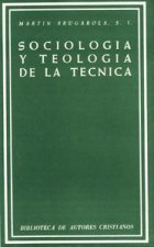 Sociología y teología de la técnica