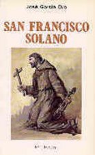 San Francisco Solano. Un hombre para las Américas