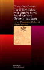 La II República y la Guerra Civil en el Archivo Secreto Vaticano: Documentos del año 1931 (Agosto-di