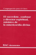 El sacerdote, confesor y director espiritual, ministro de la misericordia divina