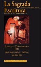 La Sagrada Escritura. Antiguo Testamento. III: Israel bajo persas y griegos (Esdrás-Nehemías, Tobit,