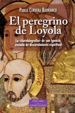 El peregrino de Loyola. La 