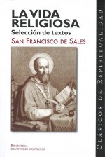La vida religiosa. Selección de textos
