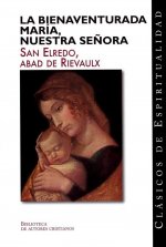 La bienaventurada María, Nuestra Señora