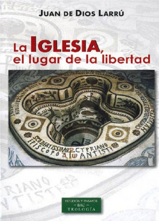 La Iglesia, el lugar de la libertad