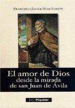 El amor de Dios desde la mirada de san Juan de Ávila