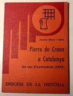PIERRE DE CRAON A CATALUNYA: UN CAS D'EXTRADICIO