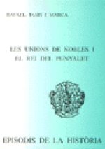 LES UNIONS DE NOBLES I EL REI DEL PUNYALET
