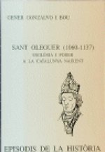 SANT OLEGUER (1060-1137). ESGLESIA I PODER A LA CA
