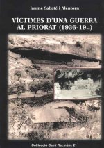 VICTIMES D'UNA GUERRA AL PRIORAT (1936-19..)