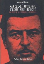MARCELÚLI MASSANA, L'HOME MES BUSCAT. UN MITE DE LA GUERRILL