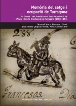MEMORIA DEL SETGE I OCUPACIO DE TARRAGONA
