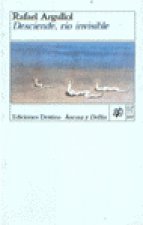 Desciende, r­o invisible