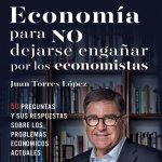 ECONOMIA PARA NO DEJARSE ENGAÑAR POR LOS ECONOMISTAS
