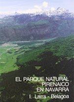 El parque natural pirenaico en Navarra I. Larra-Belagoa