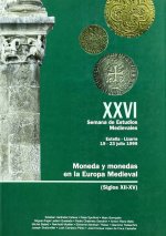 MONEDA Y MONEDAS EN LA EUROPA MEDIEVAL SIGLOS 12-15: 26 SEMANA DE ESTUDIOS
