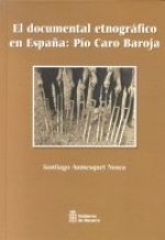 El documental etnográfico en España : Pío Caro Baroja