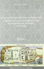 La sanidad española en el siglo XIX a través de la Junta Provincial de Sanidad de Navarra, 1870-1902