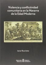 Violencia y conflictividad comunitaria en la Navarra de la Edad Moderna