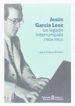 Jesús García Leoz, un legado interrumpido (1904-1953)