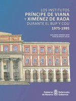 Los institutos «Príncipe de Viana» y «Ximénez de Rada» durante el BUP y el COU. 1975-1995