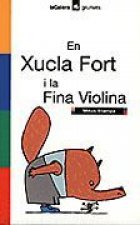 En Xucla Fort i la Fina Violina