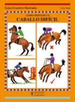 Cómo montar un caballo difícil