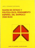 RAZON DE ESTADO Y POLITICA EN EL PENSAMIENTO ESPAÑOL DEL BARROCO 1640