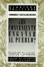 ¿ES CONVENIENTE ENGAÑAR AL PUEBLO?