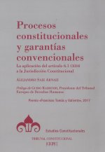 Procesos constitucionales y garantías convencionales