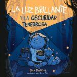 La Luz Brillante Y La Oscuridad Tenebrosa