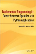 Mathematical Programming for Power Systems Operation - From Theory to Applications in Python
