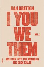 I You We Them: Volume 1: Walking Into the World of the Desk Killer