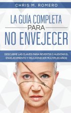 Guia Completa para No Envejecer
