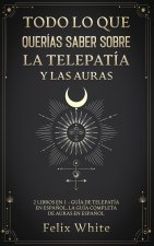 Todo lo que Querias Saber Sobre la Telepatia y las Auras