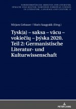 Tysk(a) - Saksa - Vācu - Vokiečių - THYska 2020. Teil 2: Germanistische Literatur- Und Kulturwissenschaft