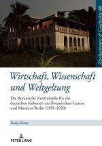 Wirtschaft, Wissenschaft Und Weltgeltung.
