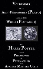 Voldemort as an Anti-Philosopher (Plato) and as the Whole (Plutarch)