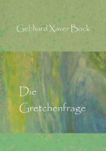 Gretchenfrage