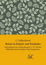 Reisen in Zentral- und Nordasien